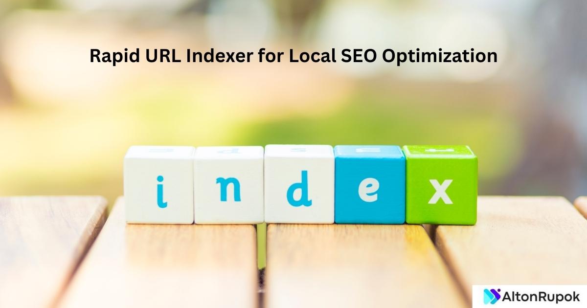 Rapid URL Indexer for Local SEO Optimization