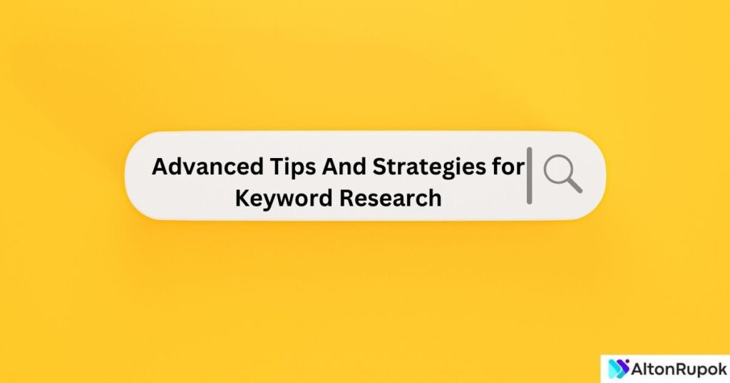 Advanced Tips And Strategies for Keyword Research