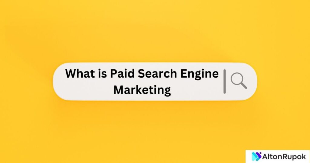 What is Paid Search Engine Marketing