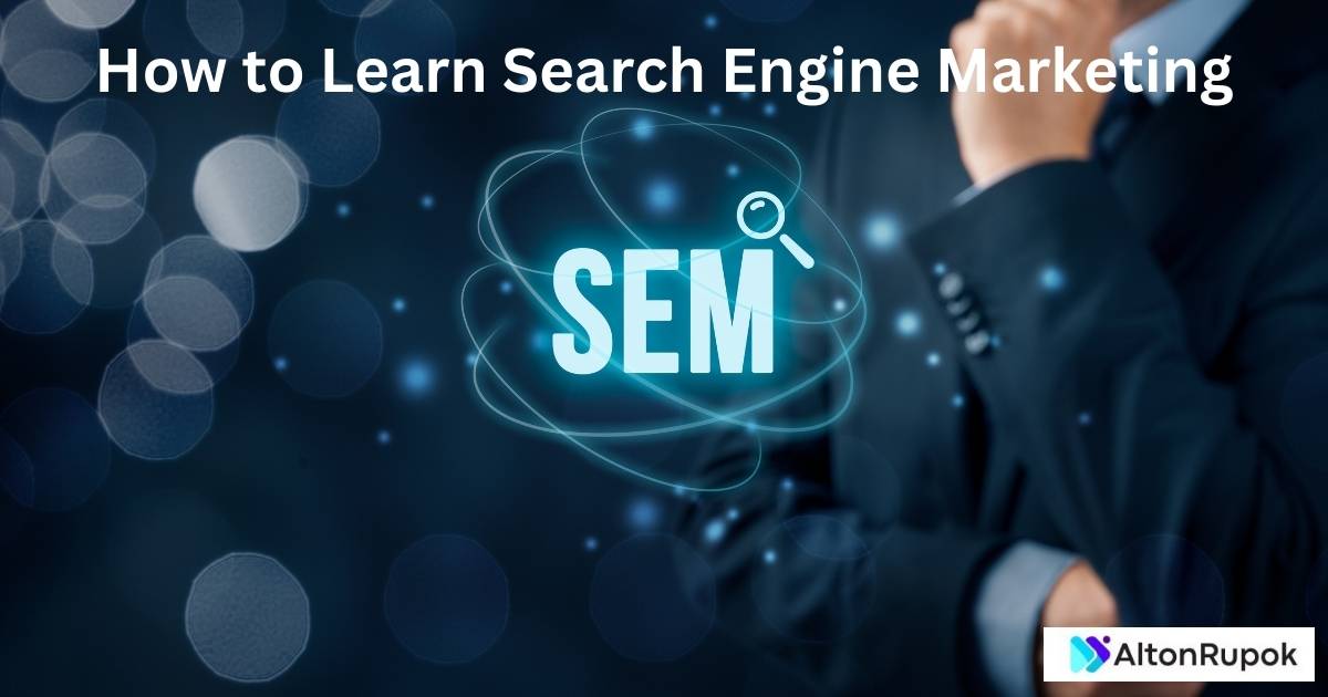 How to Learn Search Engine Marketing
